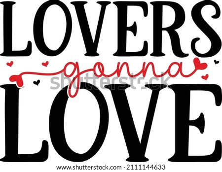 lovers gonna love t shirt design  Royalty-Free Stock Photo #2111144633