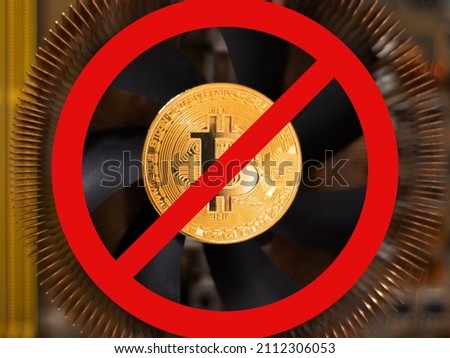 Prohibition sign No Bitcoin. Cryptocurrency ban concept. News about ban of cryptocurrency and mining in the world. Danger risk of global warming and climate change due to cryptocurrency mining.