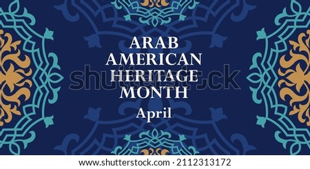 Arab American Heritage Month. Vector banner for social media, poster, greeting card. A national holiday celebrated in April in the United States by people of Arab origin. Royalty-Free Stock Photo #2112313172