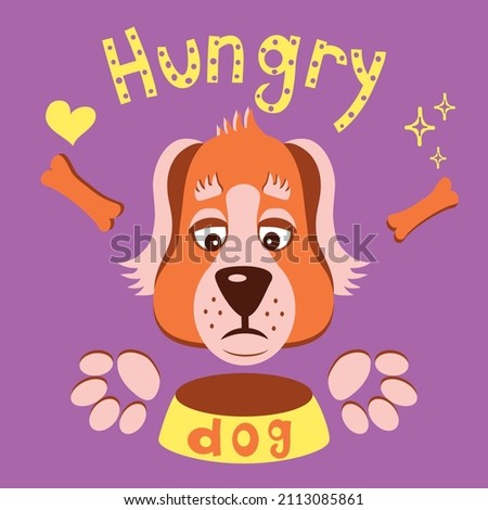 Vector illustration of funny cartoon dog in flat style. Hand drawn text. Hungry dog. Design for card or poster. Print for children's T-shirt.