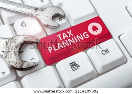 Inspiration showing sign Tax Planning. Internet Concept analyzing financial income and planning business accounting Creating New Account Password, Abstract Online Writing Courses
