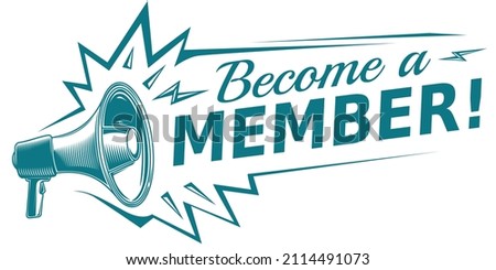 Become a member - monochrome advertising sign with megaphone Royalty-Free Stock Photo #2114491073