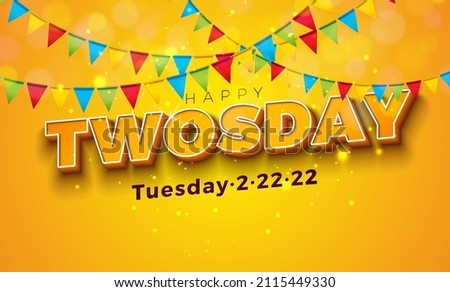 Happy Twosday Illustration with Tuesday 2-22-22 Letter and Colorful Party Flag on Shiny Yellow Background. Vector 22 February 2022 Special Day Theme Design for Flyer, Greeting Card, Banner, Holiday Royalty-Free Stock Photo #2115449330