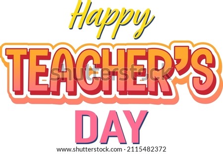 Happy Teacher's Day font logo illustration