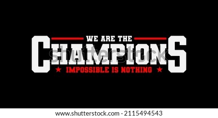 we are the champion typography design tee for t shirt,vector illustration Royalty-Free Stock Photo #2115494543