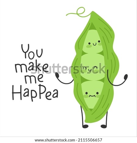 Peas cute cartoon funny character. Happy and smiling. Inspiring slogan. You make me happea Royalty-Free Stock Photo #2115506657