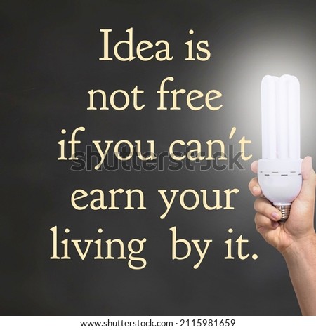 Motivational inspirational life and success quote ideas is not free if you can not earn your living by it 