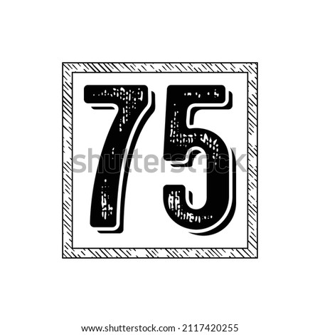 75 Classic Vintage Sport Jersey Uniform numbers in black with a black outside contour line number on white background for American football, Baseball and Basketball or soccer for shirt