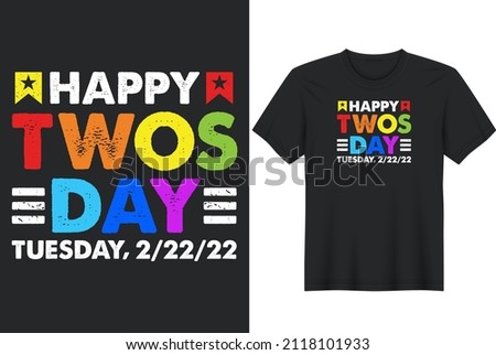 Happy Twosday 2-22-22 Tuesday February 22nd, 2022 T-Shirt Design, Posters, Greeting Cards, Textiles, and Sticker Vector Illustration	 Royalty-Free Stock Photo #2118101933