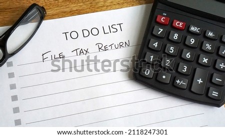 To do list reminder to file tax return.                               