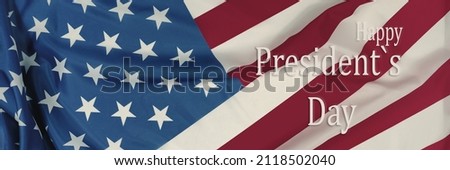 President's Day.National holiday America President's Day,American flag and text  Happy Presidents Day.Congratulation banner postcard