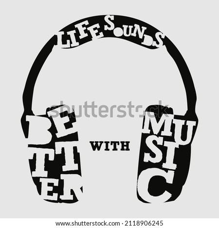 Life sounds better with music, life spirit, quote for life, musicholic desin for sale