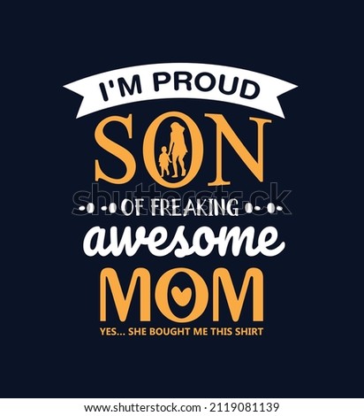 I am proud son and mom t shirt design , mom tshirt , son tshirt