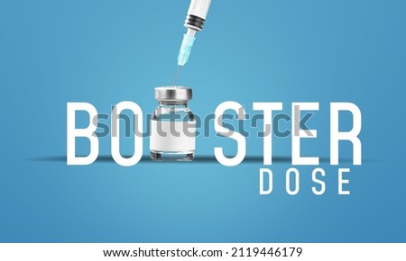 Booster Dose COVID-19, vaccine after primer dose. Royalty-Free Stock Photo #2119446179