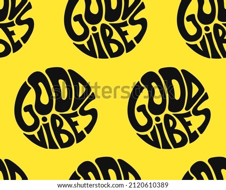 Good vibes only quote in circle seamless pattern,wallpaper. Vector hand drawn  lettering illustration. Good vibes only lettering seamless pattern,wallpaper,background print concept Royalty-Free Stock Photo #2120610389