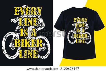 Every line is a biker line typography  bike art t shirt design vector