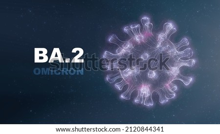 A new subtype of the omicron coronavirus variant BA.2. Also known as stealth Omicron, White text on dark blue background with images of covid-19. 