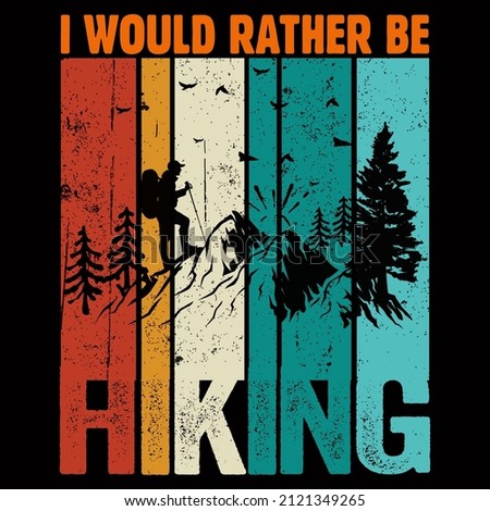 Hiking quotes and vector best for t shirt and mug design, wild mountain illustration. Vector graphic for t shirt and other uses. Design element for logo, label, sign, poster, t shirt and Vector.