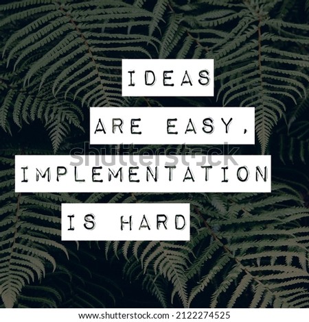 Inspirational and motivational quote about ideas and hard work on a vintage background