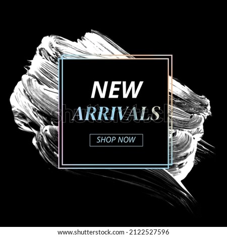New Arrivals Sale Shop Now sign over art white brush strokes painton black background illustration Royalty-Free Stock Photo #2122527596