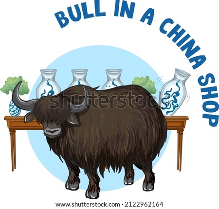 English idiom with bull in a china shop illustration