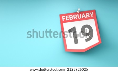 February 19. A calendar sheet with a date on a blue background. 3D rendering. Copy space. The best day of the year. Three-dimensional illustration.