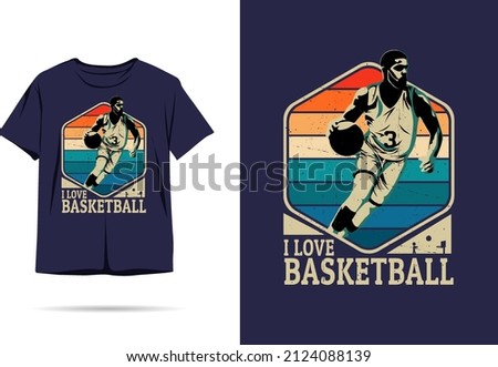 I love basketball silhouette t shirt design