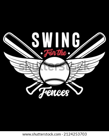 swing for the fences baseball tshirt design