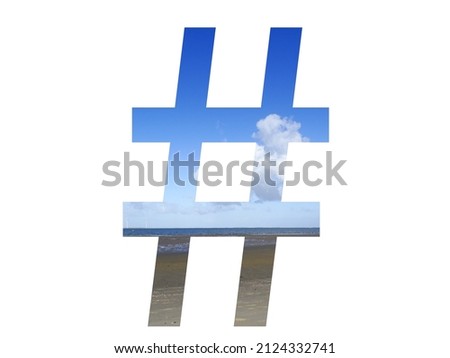 hashtag of the alphabet made with beach, sea and blue sky, north sea, Netherlands, isolated on white background