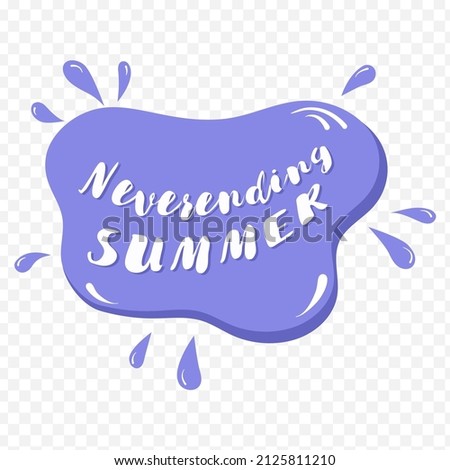 Funny very peri splash, vector illustration for summer design. Summer vacation concept in abstract style. Summertime lettering. Transparent background. Isolated abstract water spill in trendy colors