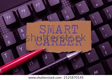Sign displaying Smart Career. Conceptual photo the bold occupation of a person s is life with progression Creating New Online Cookbook, Typing And Sharing Cooking Recipes