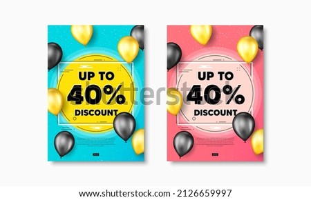 Up to 40 percent Discount. Flyer posters with realistic balloons cover. Sale offer price sign. Special offer symbol. Save 40 percentages. Discount tag text frame poster banners. Balloons cover. Vector
