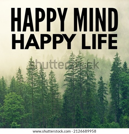 Inspirational and motivational Quote Happy mind Happy Life on a vintage background Quotes