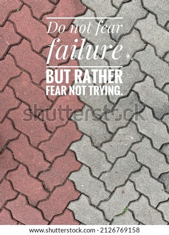 Inspirational life quote on pavement textured background