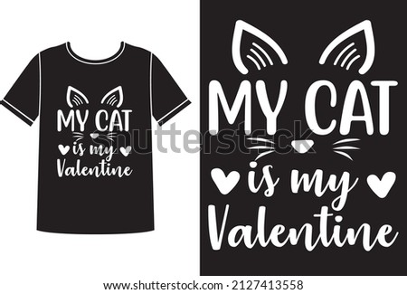 Cat is my valentine t-shirt design concept 