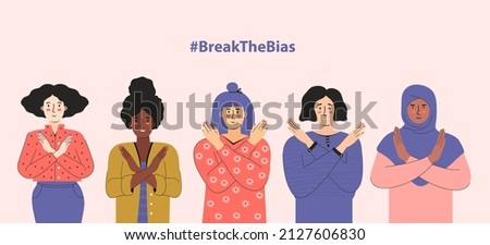 Break the bias. Women's international day 8th march. IWD. Women with different skin color and ethnic groups cross their arms on their chest. Gesture stop. Choose To Challenge. Horizontal poster Royalty-Free Stock Photo #2127606830