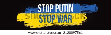 Stop Putin Stop War Banner text with Ukraine flag. International protest, Stop the war against Ukraine. Vector illustration Royalty-Free Stock Photo #2128097561