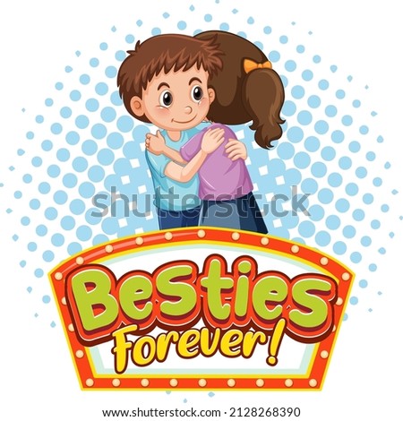 Besties Forever banner with hugging children friends illustration
