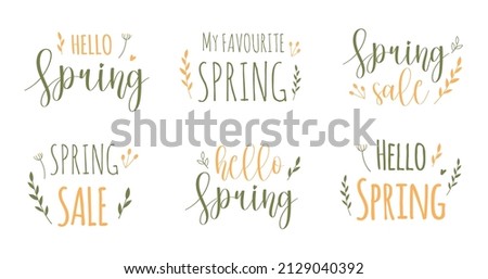 Vector inscriptions. Hello spring, spring sale, beloved spring. Vector isolated elements. Summer and spring flat flowers and leaves, twigs. Yellow and green minimalistic stylish lettering.