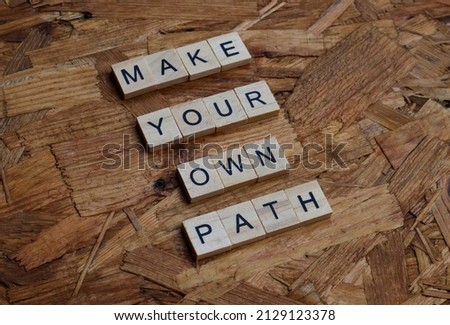 make your own path text on wooden square, motivation and business quotes