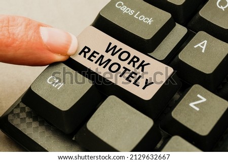 Writing displaying text Work Remotely. Concept meaning Work Remotely Editing New Story Title, Typing Online Presentation Prompter Notes