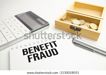 benefit fraud sign. Conceptual background with chart ,papers, pen and glasses