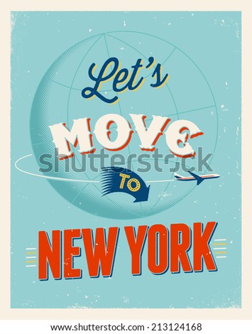 Vintage traveling poster - Let's move to New York - Vector EPS 10.
