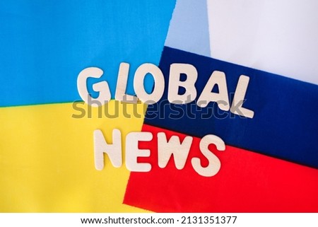 Flag of Ukraine and Russia, global news. The concept of global news of Ukraine and Russia.