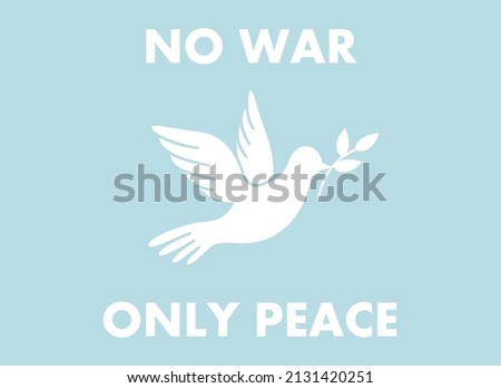 Flying peace dove with olive branch. Ukraine and Russia military conflict. No war! Military conflict between Russia and Ukraine. Flat vector illustration. Symbol of peace and freedom