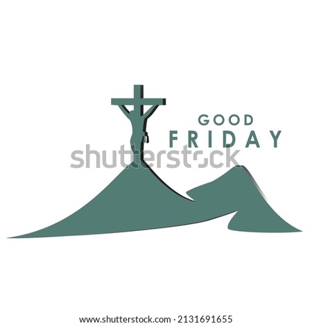 Good Friday illustration or vector graphics with jesus cross.
