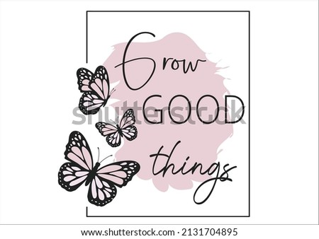 grow good things pink butterfly design