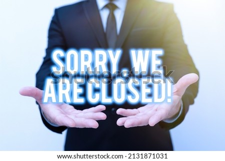 Handwriting text Sorry, We Are Closed. Concept meaning apologize for shutting off business for specific time Presenting New Plans And Ideas Demonstrating Planning Process