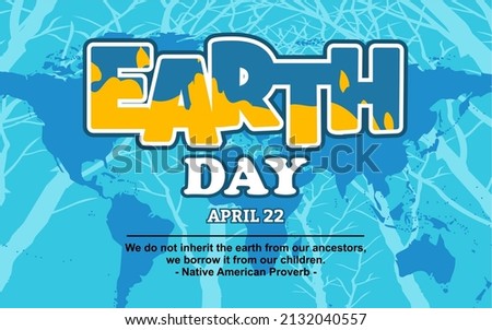 Earth Day with a light blue background and yellow, blue, black and white lettering.