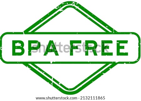 Grunge green BPA (Bisphenol A) free word rubber seal stamp  on white background